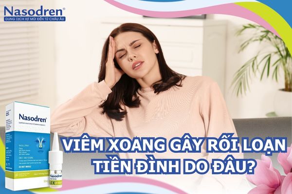 viêm xoang gây rối loạn tiền đình do đâu? 2