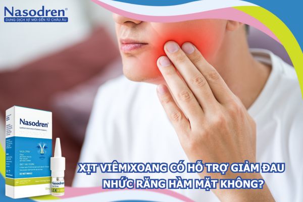 xịt viêm xoang hỗ trợ giảm đau răng hàm mặt