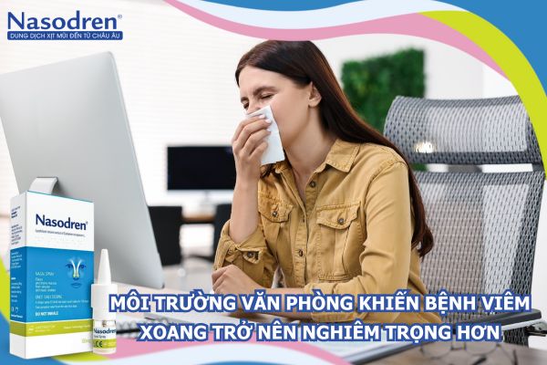 văn phòng khiến bệnh viêm xoang nghiêm trọng